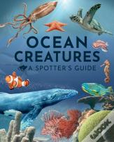 Ocean Creatures: A Spotter'S Guide