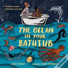 Ocean In Your Bathtub
