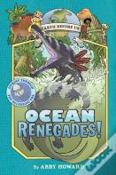 Ocean Renegades! (Earth Before Us #2)
