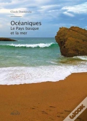 Océaniques : Le Pays Basque Et La Mer