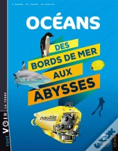 Oceans - Des Bords De Mer Aux Abysses