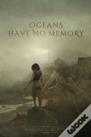 Oceans Have No Memory