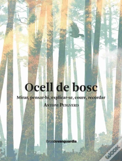 Capa do artigo Ocell De Bosc. Mirar, Pensar-Hi, Explicar-Se, Coure, Recordar