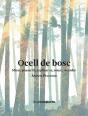 Ocell De Bosc. Mirar, Pensar-Hi, Explicar-Se, Coure, Recordar - Preview