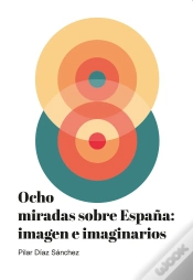 Capa do artigo Ocho Miradas Sobre España: Imagen E Imaginarios