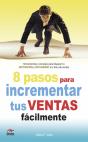Ocho Pasos Para Incrementar Tus Ventas Fácilmente - Preview