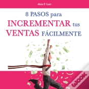 Capa do artigo Ocho Pasos Para Incrementar Tus Ventas Fácilmente