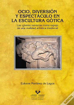 Capa do artigo Ocio, Diversión Y Espectáculo En La Escultura Gótica. Las Iglesias Navarras Como Espejo De Una Reali