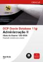 OCP Oracle Database 11g: Administração II (Guia do Exame 1Z0-053) - Preview