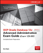 Ocp Oracle Database 12c Advanced Administration Exam Guide (Exam 1z0-063) - Preview
