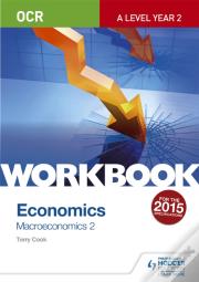 Ocr A-Level Economics Workbook: Macroeconomics 2