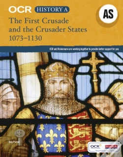 Capa do artigo Ocr A Level History As: The First Crusade And The Crusader States 1073-1192