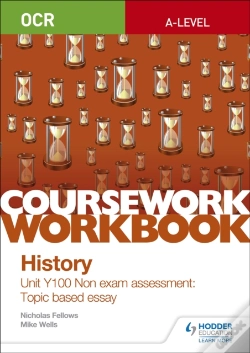 Capa do artigo Ocr A-Level History Coursework Workbook: Unit Y100 Non Exam Assessment: Topic Based Essay