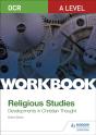 Ocr A Level Religious Studies: Developments In Christian Thought Workbook - Preview