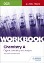 Ocr A-Level Year 2 Chemistry A Workbook: Organic Chemistry And Analysis - Preview