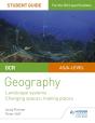Ocr As/A-Level Geography Student Guide 1: Landscape Systems; Changing Spaces, Making Places - Preview