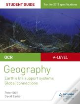 Ocr As/A-Level Geography Student Guide 2: Earth'S Life Support Systems; Global Connections