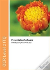 Capa do artigo Ocr Level 2 Itq - Unit 59 - Presentation Software Using Microsoft Powerpoint 2013