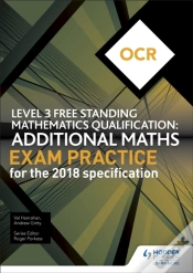 Capa do artigo Ocr Level 3 Free Standing Mathematics Qualification: Additional Maths Exam Practice (2nd Edition)