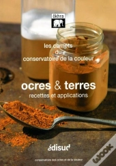 Ocres & Terres - Recettes Et Applications