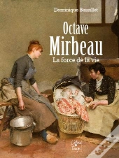Octave Mirbeau, La Force De La Vie