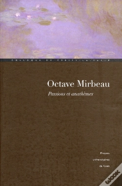 Capa do artigo Octave Mirbeau, Passions Et Anathèmes