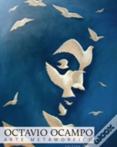 Octavio Ocampo: Metamorphic Art