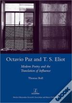 Octavio Paz And T. S. Eliot