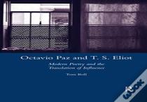 Octavio Paz And T. S. Eliot
