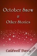 October Snow & Other Stories