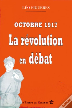 Capa do artigo Octobre 17, La Revolution En Debat : Reflexion Sur La Revolution Russe