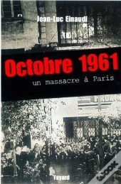 Octobre 1961 - Un Massacre A Paris