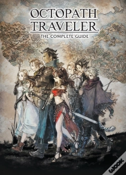 Capa do artigo Octopath Traveler: The Complete Guide