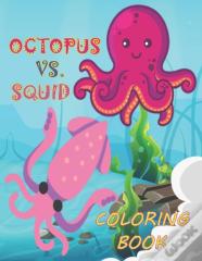 Octopus Vs. Squid Coloring Book