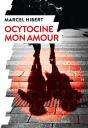 Ocytocine, Mon Amour - Preview