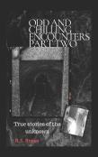 Odd And Chilling Encounters Part Two