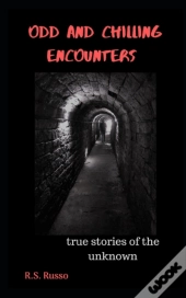 Odd And Chilling Encounters