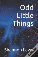 Odd Little Things