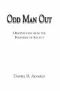 Odd Man Out: Observations From The Periphery Of Society - Preview