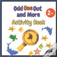 Odd One Out And More Activity Book