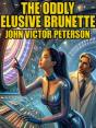 Oddly Elusive Brunette - Preview