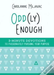 Capa do artigo Odd(Ly) Enough: 3-Minute Devotions To Passionately Pursuing Your Purpose