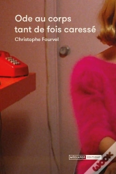 Ode A Corps Tant De Fois Caressé