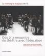 Ode À La Rencontre Du Théâtre Avec L'Éducation - Preview