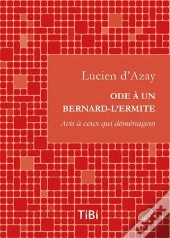 Ode À Un Bernard-L'Ermite ; Avis À Ceux Qui Déménagent