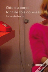 Ode Au Corps Tant De Fois Caresse