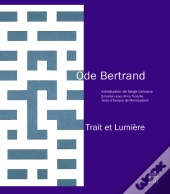 Ode Bertrand ; Trait Et Lumière