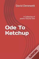 Ode To Ketchup
