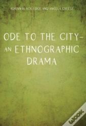 Ode To The City Â€“ An Ethnographic Drama