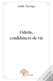 Odette, Confidences De Vie